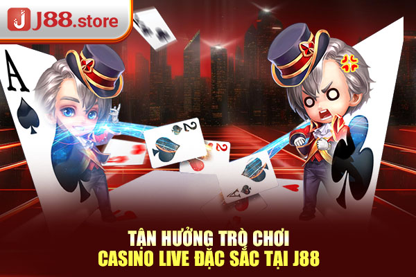 Tận hưởng trò chơi Casino Live đặc sắc tại J88 Tận hưởng trò chơi Casino Live đặc sắc tại J88